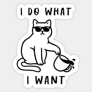 I Do What I Want Sticker